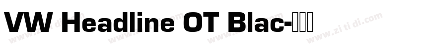 VW Headline OT Blac字体转换